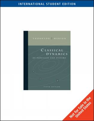 Classical Dynamics of Particles and Systems, International Edition book