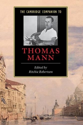 The Cambridge Companion to Thomas Mann by Ritchie Robertson