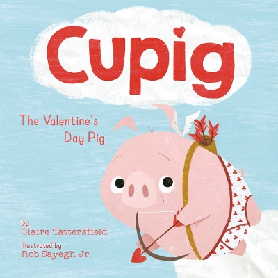 Cupig: The Valentine's Day Pig book