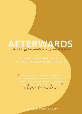 Afterwards: Postpartum Life Mum to Mum. the Sweet, the Awkward, the Perplexing book