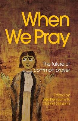 When We Pray: The Future of Common Prayer book