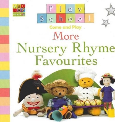 Play School: More Nursery Rhyme Favourites book