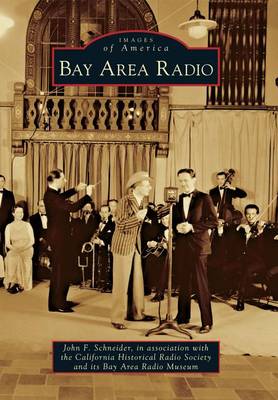 Bay Area Radio by John F Schneider