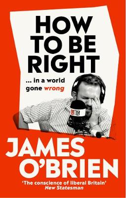 How To Be Right: ... in a world gone wrong book