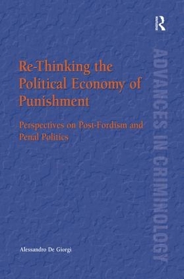 Re-Thinking the Political Economy of Punishment by Alessandro De Giorgi