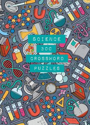 Science: 300 Crossword Puzzles: Volume 1 book