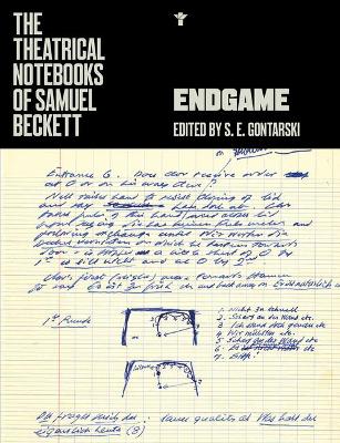 Endgame: Production Notebooks by Samuel Beckett