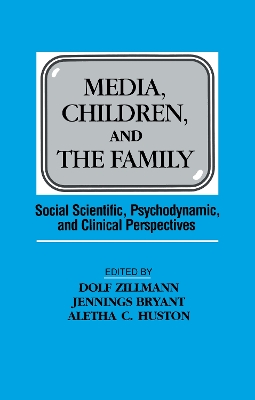 Media, Children and the Family by Dolf Zillmann