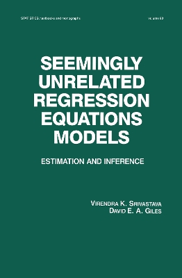 Seemingly Unrelated Regression Equations Models by Virendera K. Srivastava