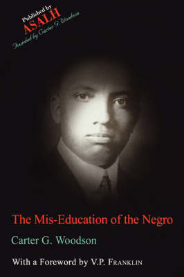 The Mis-Education of the Negro by Carter G Woodson