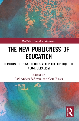 The New Publicness of Education: Democratic Possibilities After the Critique of Neo-Liberalism book