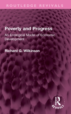 Poverty and Progress: An Ecological Model of Economic Development book