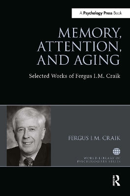 Memory, Attention, and Aging: Selected Works of Fergus I. M. Craik book