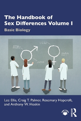 The Handbook of Sex Differences Volume I Basic Biology by Lee Ellis