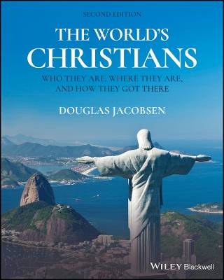 The World's Christians: Who They Are, Where They Are, and How They Got There book