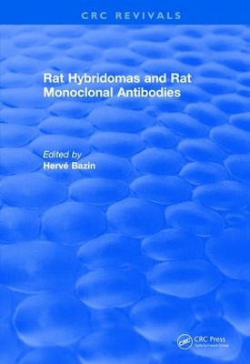 Rat Hybridomas and Rat Monoclonal Antibodies (1990) by Herve Bazin