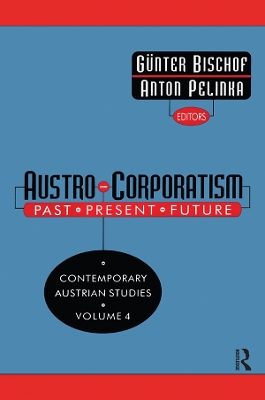 Austro-corporatism: Past, Present, Future by Gunter Bischof