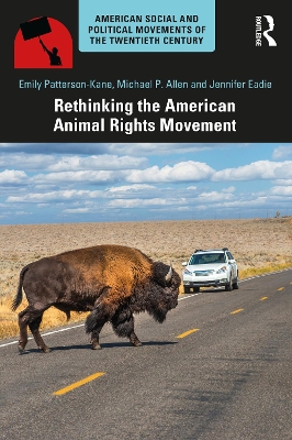 Rethinking the American Animal Rights Movement by Emily Patterson-Kane