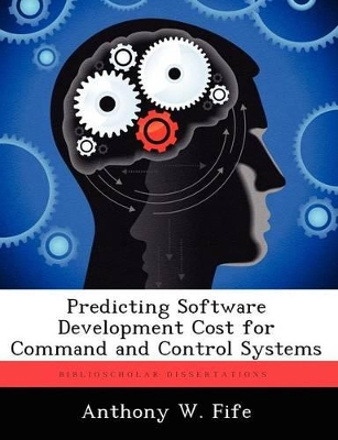Predicting Software Development Cost for Command and Control Systems book