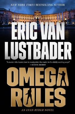 Omega Rules: An Evan Ryder Novel by Eric Van Lustbader