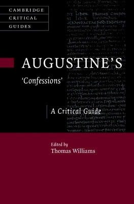 Augustine's ‘Confessions': A Critical Guide book
