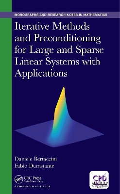 Iterative Methods and Preconditioning for Large and Sparse Linear Systems with Applications by Daniele Bertaccini