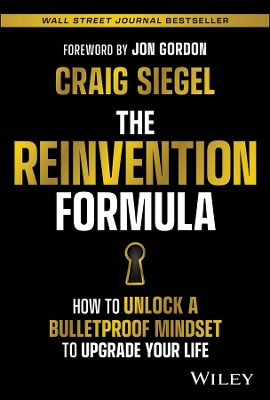 The Reinvention Formula: How to Unlock a Bulletproof Mindset to Upgrade Your Life book