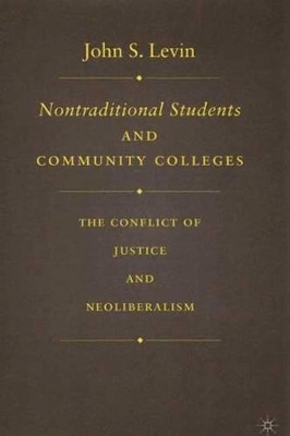 Nontraditional Students and Community Colleges by J. Levin