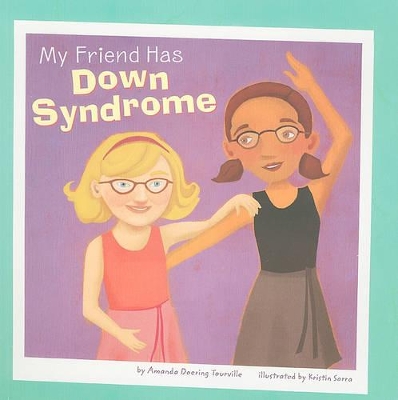 My Friend Has Downs Syndrome book