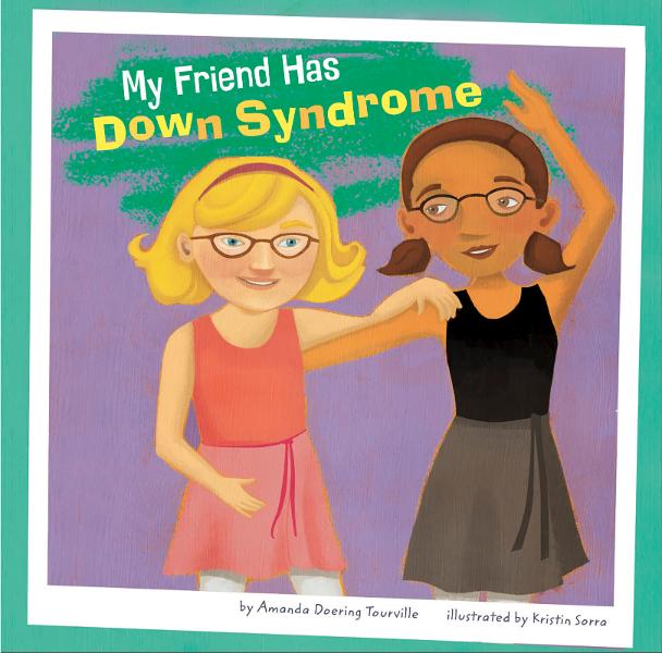 My Friend Has Downs Syndrome book