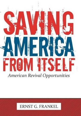 Saving America from Itself: American Revival Opportunities book