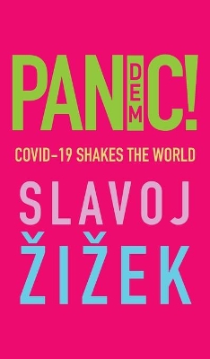 Pandemic!: COVID-19 Shakes the World by Slavoj Zizek