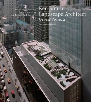 Ken Smith Landscape Architect: Urban Projects book