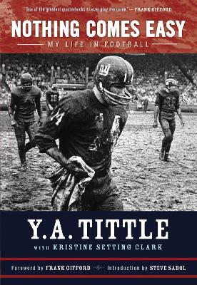 Nothing Comes Easy by Y A Tittle