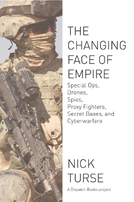 Changing Face Of Empire by Nick Turse