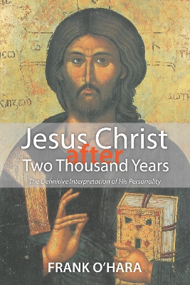 Jesus Christ After Two Thousand Years book