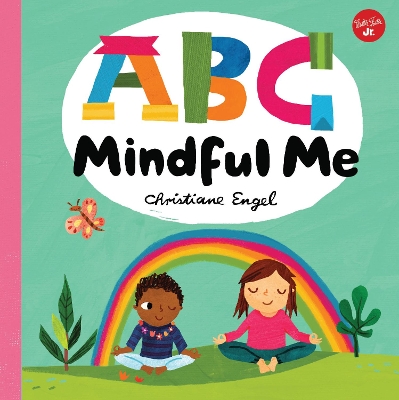 ABC for Me: ABC Mindful Me: Volume 4 by Christiane Engel