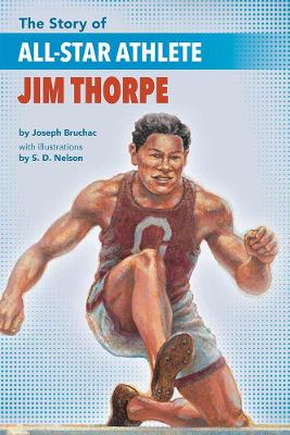 The Story Of All-star Athlete Jim Thorpe by Joseph Bruchac