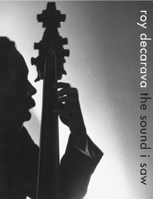 Roy DeCarava: the sound i saw book