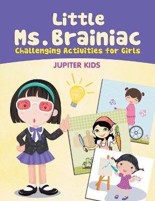 Little Ms. Brainiac (Challenging Activities for Girls) book