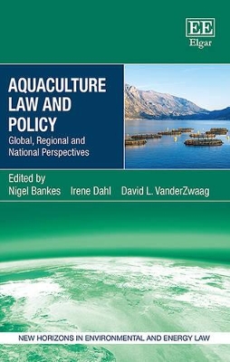Aquaculture Law and Policy by David L. VanderZwaag
