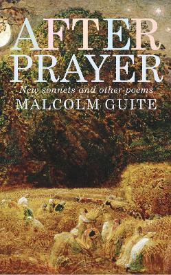 After Prayer: New sonnets and other poems book