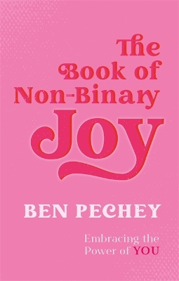The Book of Non-Binary Joy: Embracing the Power of You book