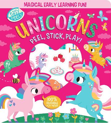 Easy Peely Unicorns - Peel, Stick, Play! by Holly Hall