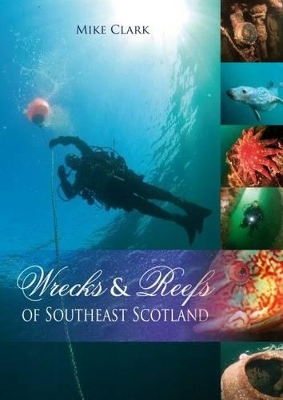 Wrecks & Reefs of Southeast Scotland book