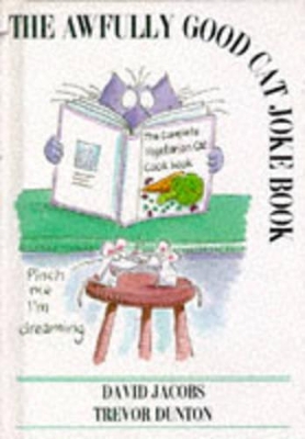 (Awfully Good) Cat Joke Book: Jokes the Cat Brought in book