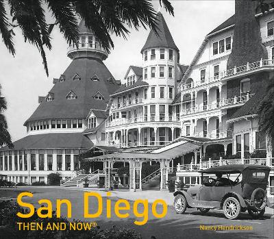 San Diego Then and Now(r) book