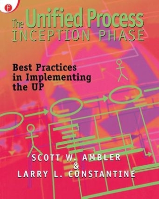 The Unified Process Inception Phase by Scott W. Ambler