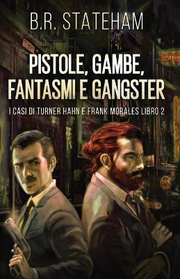 Pistole, Gambe, Fantasmi e Gangster book