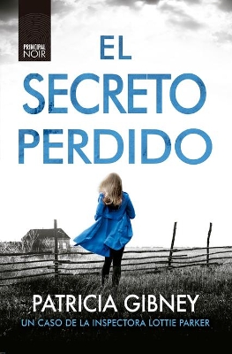 El Secreto Perdido by Patricia Gibney